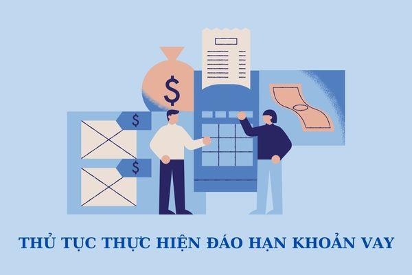 Thủ tục khi đáo hạn khoản vay